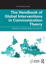 Cover: The Handbook of Global Interventions in Communication Theory - Routledge