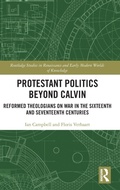 Cover: Protestant Politics Beyond Calvin - Routledge