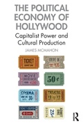 Cover: The Political Economy of Hollywood - Routledge