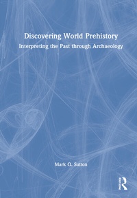 Enlarge image Cover: Discovering World Prehistory - Routledge