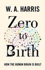 Cover: Zero to Birth - Princeton University Press