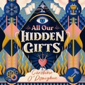 Cover: All Our Hidden Gifts - W F Howes Ltd