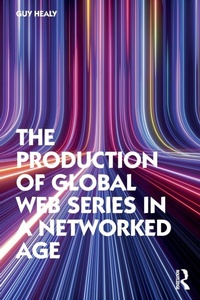 Abbildung von: The Production of Global Web Series in a Networked Age - Routledge