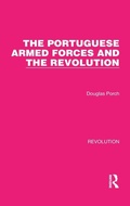 Cover: The Portuguese Armed Forces and the Revolution - Routledge