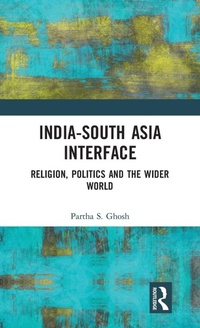 Enlarge image Cover: India-South Asia Interface - Routledge