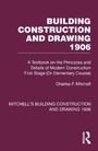 Cover: Building Construction and Drawing 1906 - Routledge
