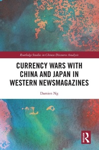 Abbildung von: Currency Wars with China and Japan in Western Newsmagazines - Routledge