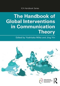 Enlarge image Cover: The Handbook of Global Interventions in Communication Theory - Routledge