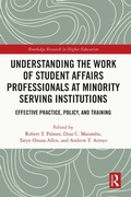 Cover: Understanding the Work of Student Affairs Professionals at Minority Serving Institutions - Routledge