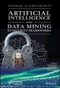 Cover: Artificial Intelligence and Data Mining Approaches in Security Frameworks - Advances and Challenges - Wiley