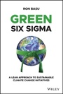 Cover: Green Six Sigma - A Lean Approach to Sustainable Climate Change Initiatives - Wiley