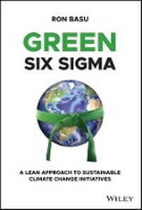 Enlarge image Cover: Green Six Sigma - A Lean Approach to Sustainable Climate Change Initiatives - Wiley