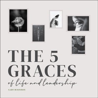 Abbildung von: The Five Graces of Life and Leadership - Wiley