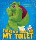 Cover: There's a Troll on my Toilet - Scholastic