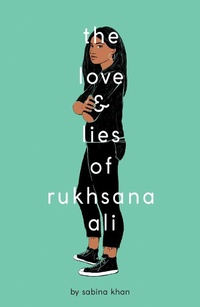 Abbildung von: The Love and Lies of Rukhsana Ali - Scholastic