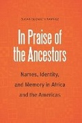 Cover: In Praise of the Ancestors - University of Nebraska Press