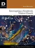 Cover: Interrupting a Gendered, Violent Church - Fortress Press,U.S.