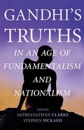Cover: Gandhi's Truths in an Age of Fundamentalism and Nationalism - Fortress Press,U.S.