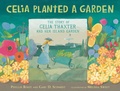 Cover: Celia Planted a Garden - Candlewick Press,U.S.