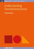 Cover: Understanding Sonoluminescence - Morgan & Claypool Publishers