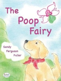 Enlarge image Cover: The Poop Fairy - MacLaren-Cochrane Publishing