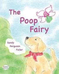 Enlarge image Cover: The Poop Fairy - MacLaren-Cochrane Publishing