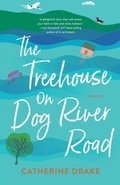 Cover: The Treehouse on Dog River Road - She Writes Press