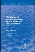 Cover: Philosophical Investigations on Time, Space and the Continuum (Routledge Revivals) - Routledge