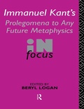 Cover: Immanuel Kant's Prolegomena to Any Future Metaphysics in Focus - Routledge