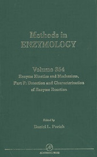 Enlarge image Cover: Enzyme Kinetics and Mechanism, Part F: Detection and Characterization of Enzyme Reaction Intermediates: Volume 354 - Academic Press