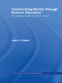 Cover: Constructing Worlds through Science Education - Routledge