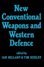 Cover: New Conventional Weapons and Western Defence - Routledge