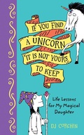 Cover: If You Find a Unicorn, It Is Not Yours to Keep - Sourcebooks Explore