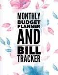 Cover: Monthly Budget Planner and Bill Tracker - Createspace Independent Publishing Platform