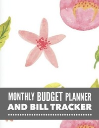 Abbildung von: Monthly Budget Planner and Bill Tracker - Createspace Independent Publishing Platform