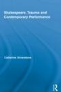 Cover: Shakespeare, Trauma and Contemporary Performance - Routledge