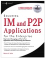 Cover: Securing IM and P2P Applications for the Enterprise - Elsevier