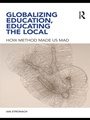 Cover: Globalizing Education, Educating the Local - Routledge