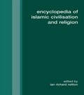 Cover: Encyclopedia of Islamic Civilization and Religion - Routledge