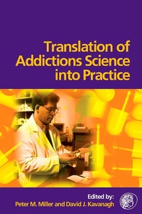 Enlarge image Cover: Translation of Addictions Science Into Practice - Pergamon