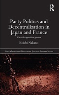 Cover: Party Politics and Decentralization in Japan and France - Routledge