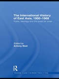 Cover: The International History of East Asia, 1900-1968 - Routledge