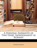 Cover: A Personal Narrative of Two Years' Imprisonment in Burmah - Nabu Press