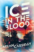 Cover: Ice in the Blood - Bryan Cassiday