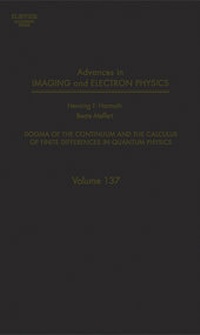Enlarge image Cover: Advances in Imaging and Electron Physics: Volume 137 - Academic Press