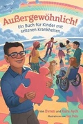 Cover: Aussergewoehnlich! Ein Buch fuer Kinder mit seltenen Krankheiten - Kara Ayik