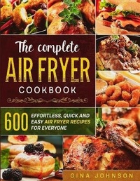 Enlarge image Cover: The Complete Air Fryer Cookbook - Grow Rich LTD
