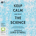Cover: Keep Calm and Trust the Science - Bolinda/Gill Audio