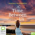Cover: The Time Between Us - Bolinda Audio Books