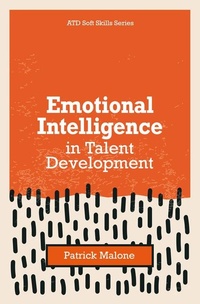 Enlarge image Cover: Emotional Intelligence in Talent Development - ATD Press